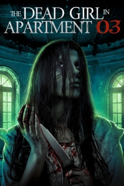 Watch Free The Dead Girl in Apartment 03 Movies Full HD Online