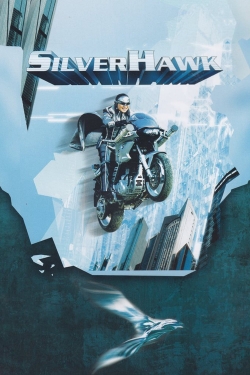 Watch Free Silver Hawk Movies Full HD Online