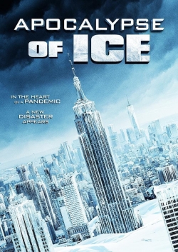 Watch Free Apocalypse of Ice Movies Full HD Online