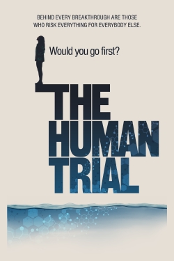 Watch Free The Human Trial Movies Full HD Online