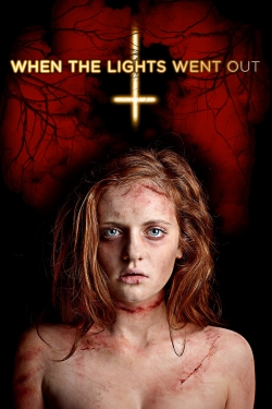 Watch Free When the Lights Went Out Movies Full HD Online