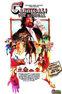 Watch Free Cannibal! The Musical Movies Full HD Online