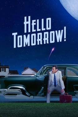 Watch Free Hello Tomorrow! Movies Full HD Online