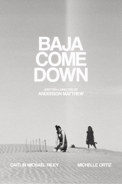 Watch Free Baja Come Down Movies Full HD Online