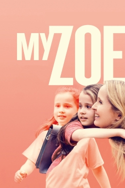 Watch Free My Zoe Movies Full HD Online