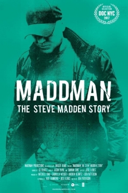 Watch Free Maddman: The Steve Madden Story Movies Full HD Online