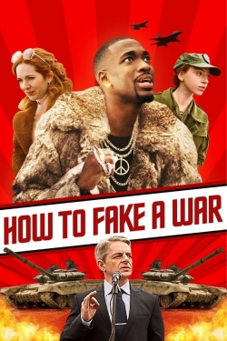 Watch Free How to Fake a War Movies Full HD Online