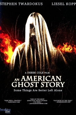 Watch Free An American Ghost Story Movies Full HD Online