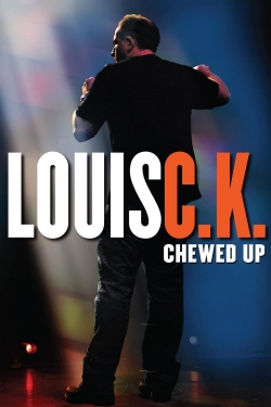 Watch Free Louis C.K.: Chewed Up Movies Full HD Online