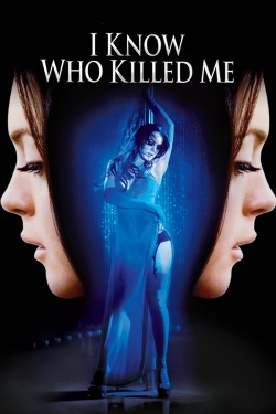 Watch Free I Know Who Killed Me Movies Full HD Online