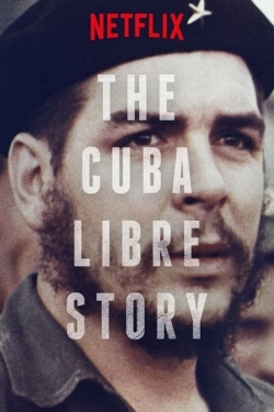 Watch Free The Cuba Libre Story Movies Full HD Online