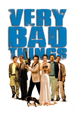 Watch Free Very Bad Things Movies Full HD Online