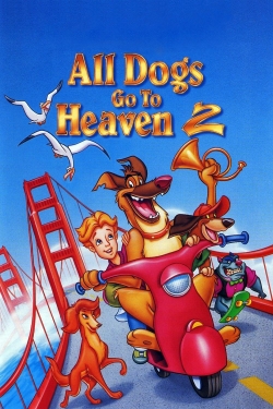 Watch Free All Dogs Go to Heaven 2 Movies Full HD Online