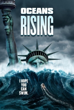 Watch Free Oceans Rising Movies Full HD Online