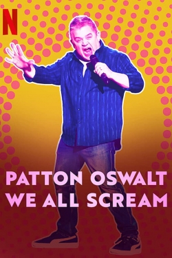 Watch Free Patton Oswalt: We All Scream Movies Full HD Online