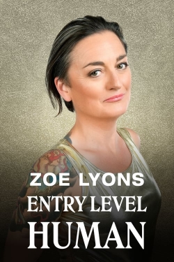 Watch Free Zoe Lyons: Entry Level Human Movies Full HD Online