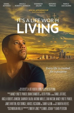 Watch Free It's a Life Worth Living Movies Full HD Online