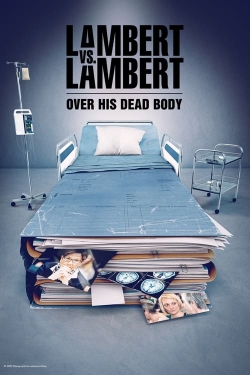 Watch Free Lambert vs. Lambert: Over His Dead Body Movies Full HD Online